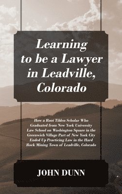 bokomslag Learning to be a Lawyer in Leadville, Colorado