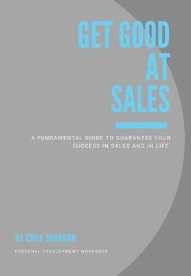 Get Good At Sales 1