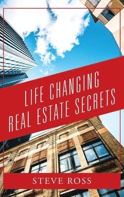 bokomslag Life Changing Real Estate Secrets