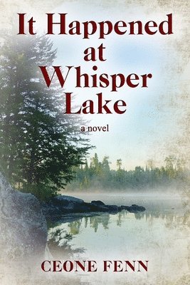 It Happened at Whisper Lake 1