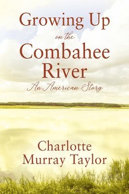 Growing up on the Combahee River 1