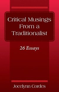 bokomslag Critical Musings From a Traditionalist