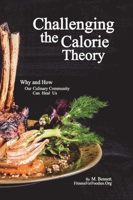 bokomslag Challenging the Calorie Theory