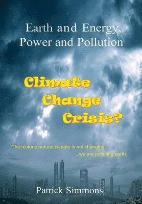 Patrick Simmons - Earth and Energy, Power and Pollution, Inbunden