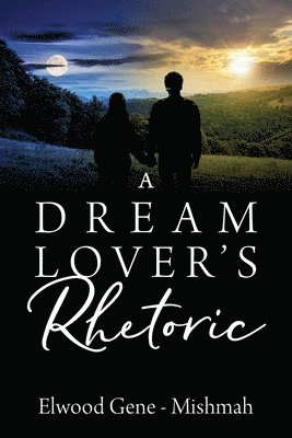 A Dream Lover's Rhetoric 1