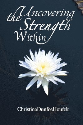 Uncovering the Strength Within 1