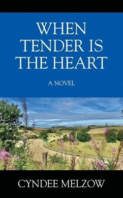 Cyndee Melzow - When Tender is the Heart, Häftad
