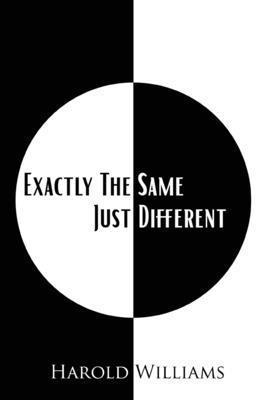 Exactly The Same Just Different 1