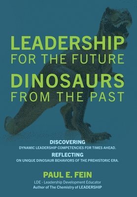 bokomslag LEADERSHIP for the Future DINOSAURS from the Past