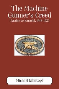 bokomslag Machine Gunner's Creed