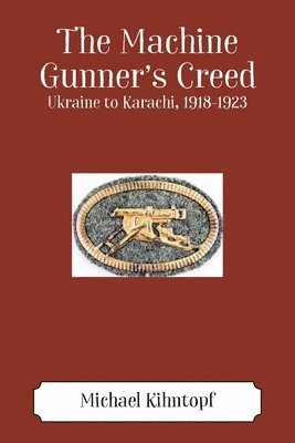 bokomslag Machine Gunner's Creed