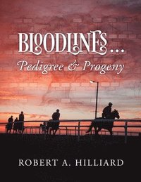 bokomslag Bloodlines ... Pedigree & Progeny