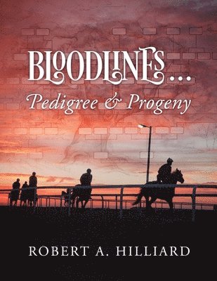 Bloodlines ... Pedigree & Progeny 1