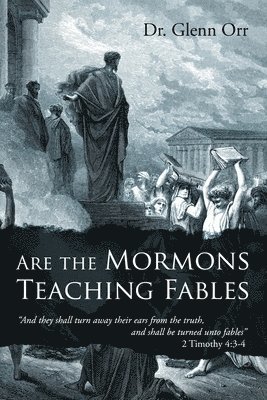 Are the Mormons Teaching Fables 1