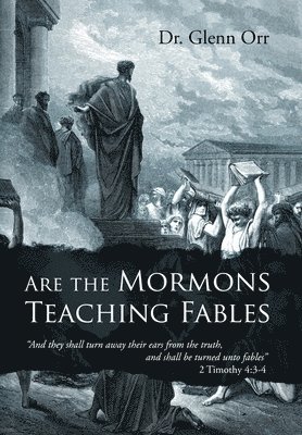 Are the Mormons Teaching Fables 1