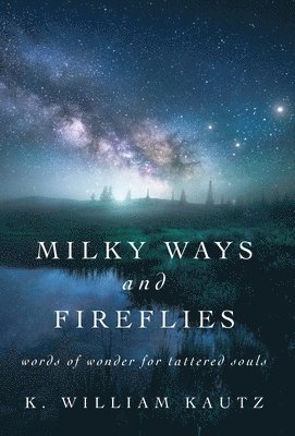 Milky Ways and Fireflies 1