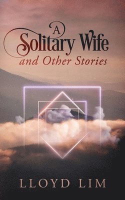 bokomslag Solitary Wife and Other Stories