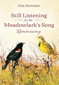 bokomslag Still Listening for the Meadowlark's Song