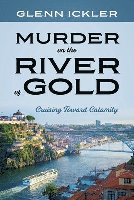 Murder on the River of Gold 1