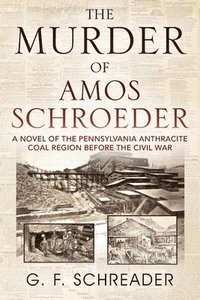 bokomslag The Murder of Amos Schroeder