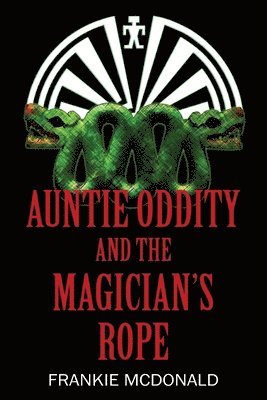 bokomslag Auntie Oddity and the Magician's Rope