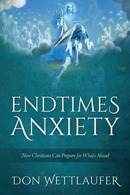 Endtimes Anxiety 1