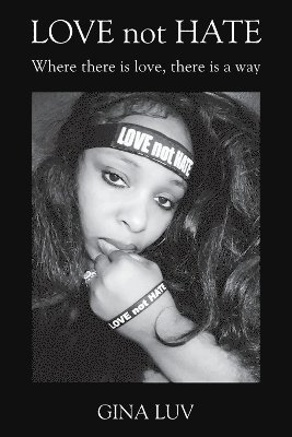 Gina Luv - LOVE not HATE, Häftad