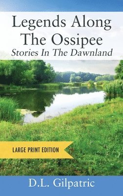 Legends Along The Ossipee - Large Print Edition 1