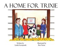 bokomslag A Home For Trixie