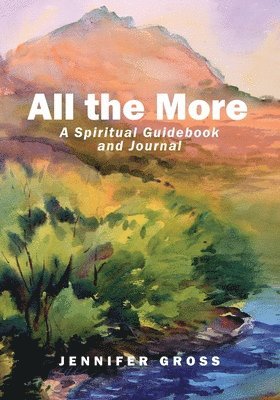 Jennifer Gross - All the More, Häftad