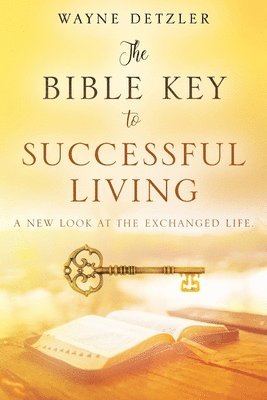 bokomslag The Bible Key to Successful Living