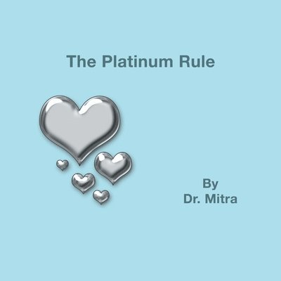 Mitra, Dr. Mitra - Platinum Rule, Häftad