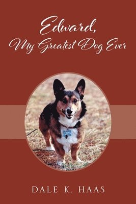 Edward, My Greatest Dog Ever 1