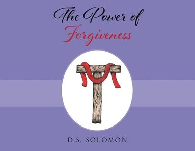 bokomslag The Power of Forgiveness