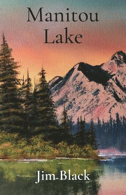 Jim Black - Manitou Lake, Häftad