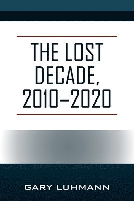 bokomslag Lost Decade, 2010--2020