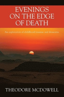 Evenings on the Edge of Death 1