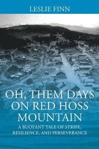 bokomslag Oh' Them Days on Red Hoss Mountain