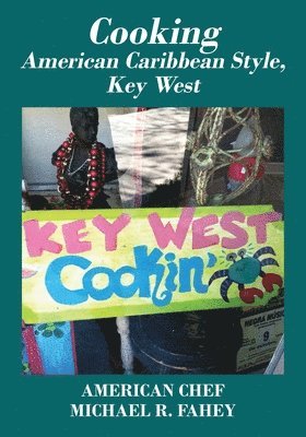 Cooking American Caribbean Style, Key West Mile Marker 0 1