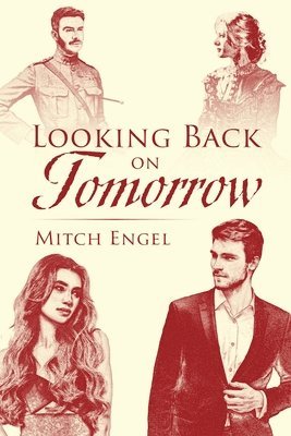 Mitch Engel - Looking Back on Tomorrow, Häftad