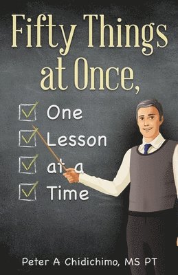 Fifty Things at Once, One Lesson at a Time 1