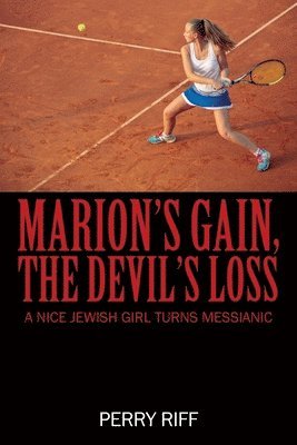 Perry Riff - Marion's Gain, the Devil's Loss, Häftad