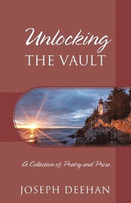 bokomslag Unlocking the Vault: A Collection of Poetry and Prose