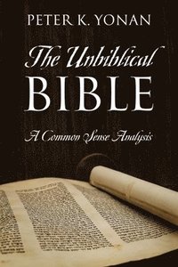 bokomslag The Unbiblical Bible