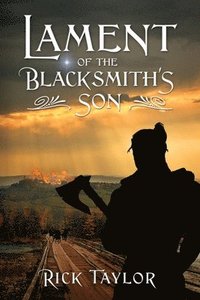 bokomslag Lament of the Blacksmith's Son