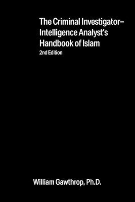 bokomslag Criminal Investigator-Intelligence Analysts' Handbook of Islam