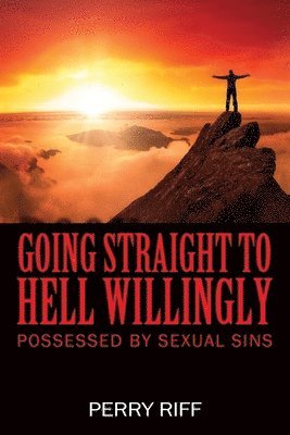 Perry Riff - Going Straight to Hell Willingly, Häftad