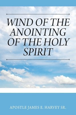 bokomslag Wind of the Anointing of the Holy Spirit