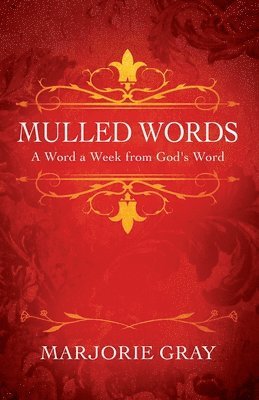 Marjorie Gray - Mulled Words, Häftad