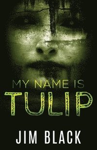 bokomslag My Name Is Tulip